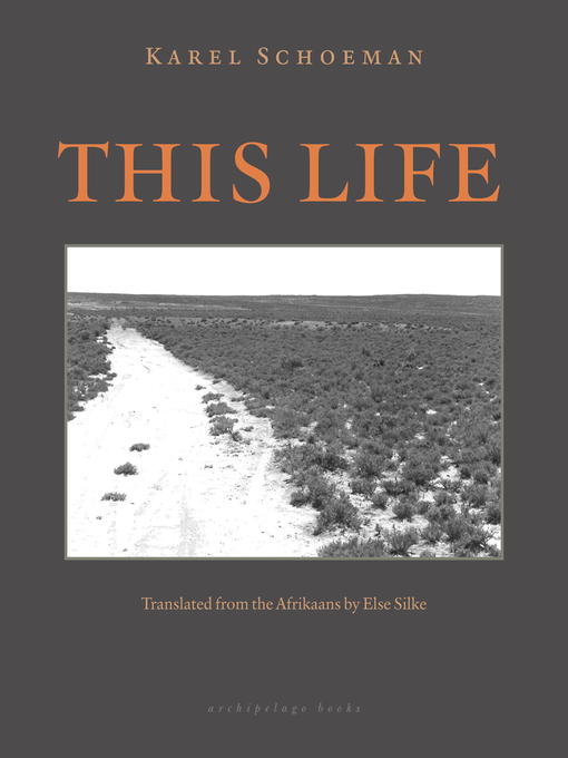 Title details for This Life by Karel Schoeman - Available
